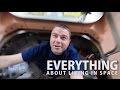 Everything About Living in Space