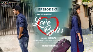 Love Bytes Telugu Web Series E7 | Latest Telugu Web Series 2019 | RK Nallam | Vamsi Sukhabogi