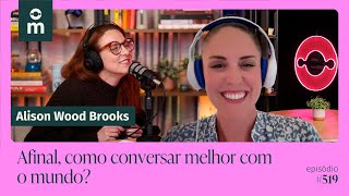 Alison Wood Brooks Como Se Comunicar Melhor? Mamilos Legendado