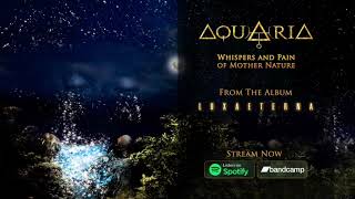 Watch Aquaria Whispers And Pain Of Mother Nature video