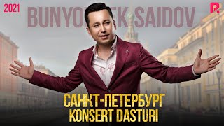 Bunyodbek Saidov - Sankt-Peterburgdagi Konsert Dasturi 2021