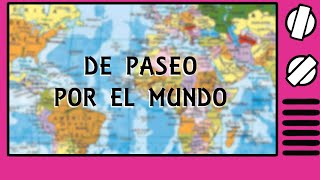 Vamos de Paseo - ¡Por el Mundo!
