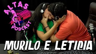 Altas Podcast - Murilo E Leticia