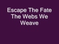 Escape The Fate-The Webs We Weave