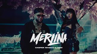 Casper Magico & Nesi - Merlina (Video Oficial)