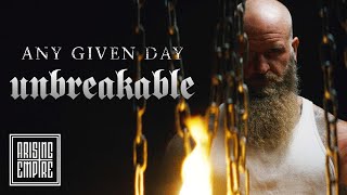 Any Given Day - Unbreakable (Official Video)