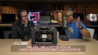 Threadripper 2 Launch Special With Jim Anderson Of Amd The Full Nerd Se