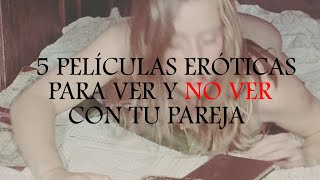 5 Películas Eróticas Para Ver Y No Ver Con Tu Pareja 18