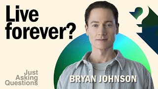 Can This Rich Transhumanist Beat Death? | Bryan Johnson | Just Asking Questions, Ep. 12