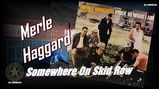 Watch Merle Haggard Somewhere On Skid Row video