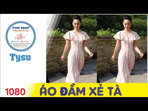 Hướng dẫn cắt may TysuShop số 1080: Áo Đầm Xẻ Tà