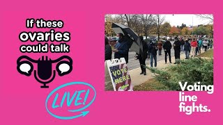 Fights On Voting Lines. Ovaries Talking Live