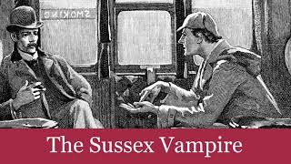 48 The Sus Vampire From The Case-Book Of Sherlock Holmes 1927 Audiobook