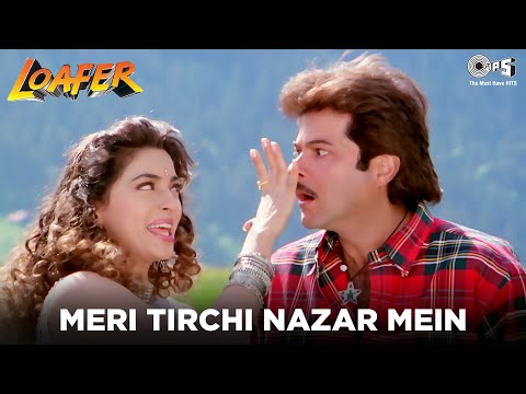 Meri Tirchi Nazar Mein - Loafer | Anil Kapoor & Juhi Chawla |...