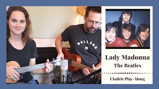 Lady Madonna - The Beatles - Ukulele Play-Along