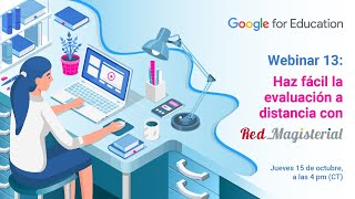 Webinar 13: Haz fácil la evaluación a distancia: ¡Con Red Magisterial!