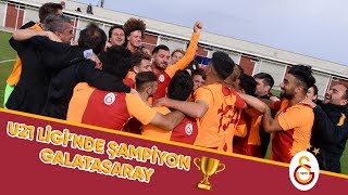 2018-2019 U21 Liginde Şampiyon Galatasaray