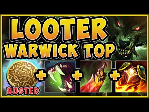 UNBEATABLE TOP LANE STRAT?? LOOTER WARWICK TOP IS 100% NUTTY! WARWICK TOP GAMEPLAY League of Legends