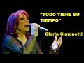 Todo tiene su tiempo de Gloria Simonetti