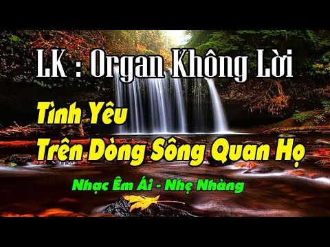 Liên Khúc Nhạc Sống Organ Không Lời || Nhạc Quê Hương Trữ Tình 2018