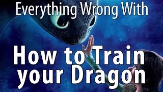 Everything Wrong With How To Train Your Dragon Everything Wrong With How To Train Your Dragon