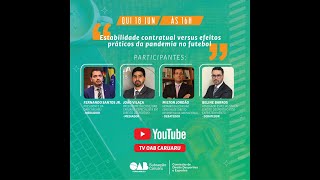Live OAB Caruaru - Direito Desportivo - Estabilidade Contratual Vs Efeito da Pandemia no Futubol