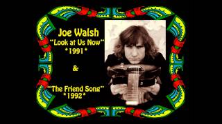 Watch Joe Walsh Look At Us Now video