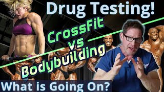 CrossFit vs. Pro Bodybuilding Drug Testing - What’s Going On?