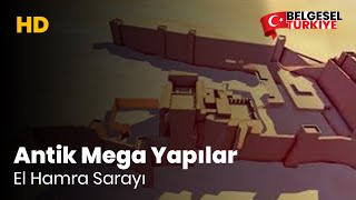 Antik Mega Yapılar - El Hamra Sarayı - Belgesel Türkçe Dublaj - Hd