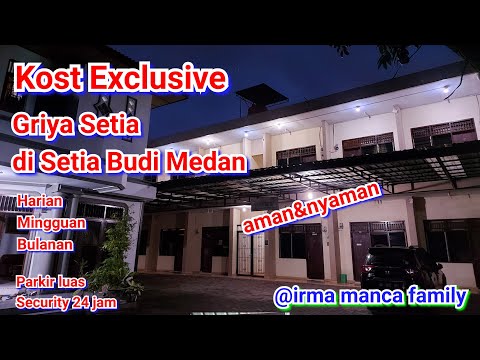 KOST EXCLUSIVE GRIYA SETIA AMAN & NYAMAN DI MEDAN