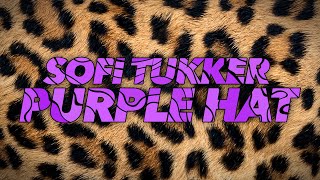 SOFI TUKKER - Purple Hat (Lyric ) [Ultra Records]