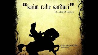 Kaim Rahe Sardari - Epic Bhangra Ft Manjit Pappu