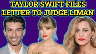 Taylor Swift Files Letter To Judge Liman In Blake Lively V. Justin Baldoni Case