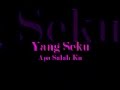 YangSeku - Apa Salah Ku(Lirik) download mp3 dan video YangSeku - Apa Salah Ku(Lirik)