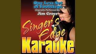 Singers Edge Karaoke One Less Set Of Footsteps Originally Performed By Singers Edge Karaoke One Less Set Of Footsteps Originally Performed By