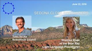 Tolec, Shekina Rose, Blue Ray Emissary, Light Language Practitioner, 06.22.18