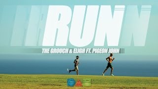Watch Grouch  Eligh Run feat Pigeon John video