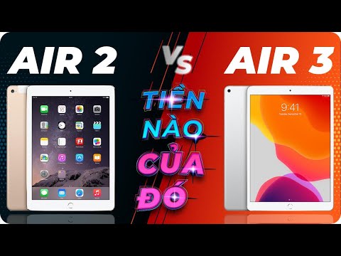 IPAD AIR 3 vs IPAD AIR 2 : ĐỘT PHÁ CHƯA TỪNG THẤY !