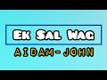 Aidam-John - Ek Sal Wag (Lyric Video)