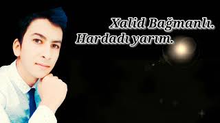 Xalid Bagmanli