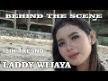 LADDY WIJAYA ( behind the scene ) ISIH TRESNO