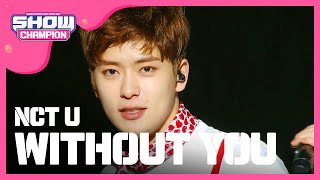 [SHOWCHAMPION] 엔시티 유 - WITHOUT YOU (NCT U - WITHOUT YOU) l EP.184