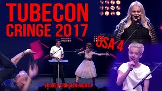Tubecon Cringe 2017 Osa 4