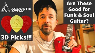 Acoustik Attak: Are these 3D Picks Good for Soul and Funk Guitar?