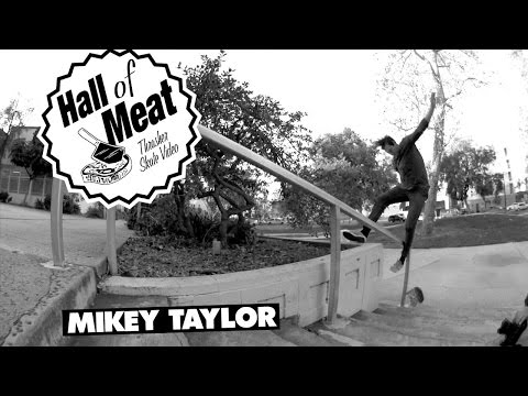 Hall Of Meat: Mikey Taylor