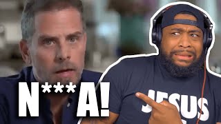 HUNTER BIDEN USES THE N WORD LIKE HE A "HOOD N***A"!