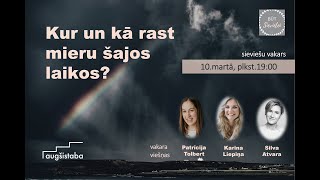 Kur un kā rast mieru grūtos laikos | Būt sievietei