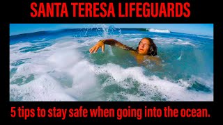 SANTA TERESA LIFEGUARDS I 5 tips to stay safe when going into the ocean I 4k I