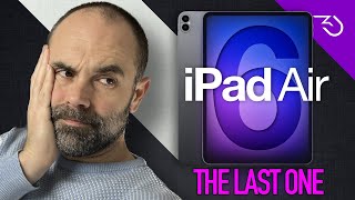 Apple iPad Air 6th Generation - 2023 gen model should be the last one!