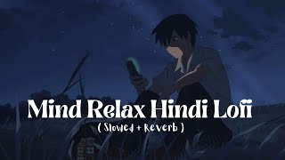 Mind Relax Nonstop Darshan Raval Jukebox Night Drive Mashup Words Of Lofi